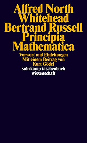 Suhrkamp Taschenbuch Wissenschaft, Nr. 593: Principia Mathematica: Vorwort und Einleitungen von Suhrkamp Verlag AG